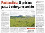 Janeiro de 2014: Confirmada a rea onde ser construdo o novo complexo penitencirio da regio: espao tem 300 mil metros quadrados e custou R$ 9,4 milhes