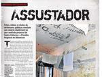 Maio de 2013: Em reportagem da srie Inferno no Crcere, o Santa noticiou a falta de higiene, superlotao e doenas que fazem parte do cotidiano degradante dos detentos do presdio