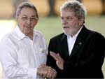 Ral Castro e Lula, nesta tera-feira