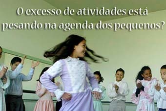 O excesso de atividades está pesando na agenda de seu filho?