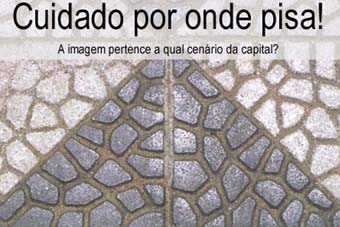 Você olha por onde anda?