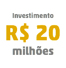 Investimento
R$ 20
milhões 