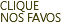 CLIQUE NOS FAVOS