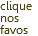 clique nos favos