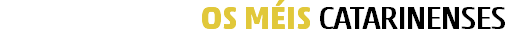 OS MÉIS CATARINENSES